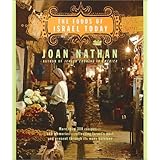 The Foods of Israel Today: More than 300 Recipes--and Memories--Reflecting Israel's Past and Present Through Its Many Cuisine