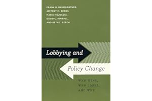 Lobbying and Policy Change: Who Wins, Who Loses, and Why