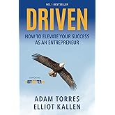 DRIVEN: How to Elevate Your Success as an Entrepreneur