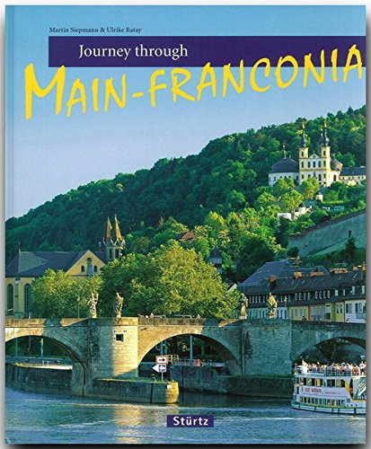 Journey Through Main-Franconia (Journey Through series) by Ulrike Ratay