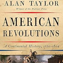 American Revolutions: A Continental History, 1750-1804 American Revolutions: A Continental History, 1750-1804