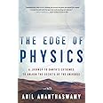 The Edge Of Physics: A Journey to Earth's Extremes to Unlock the Secrets of the Universe