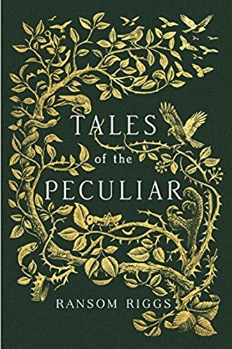 Tales of the Peculiar (Miss Peregrine's Peculiar Children, #0.5)