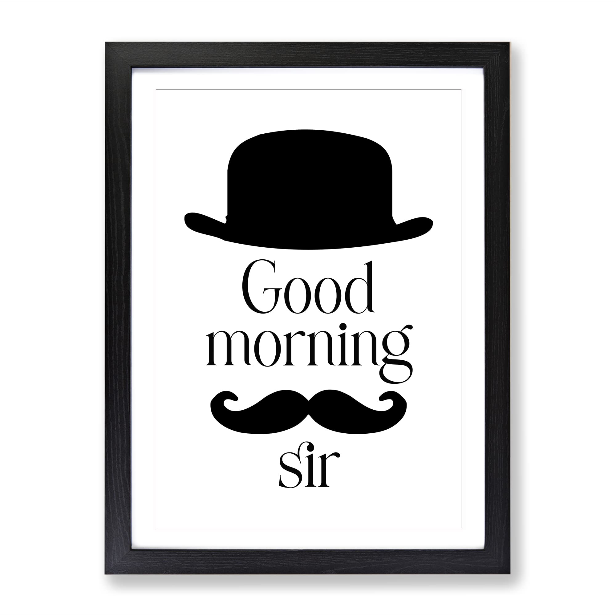 Good Morning Sir Typography Quote Framed Wall Art Print, Ready to Hang Picture for Living Room Bedroom Home Office Décor, Black A4 (34 x 25 cm)