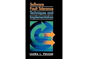 Software Fault Tolerance Techniques and (Artech House Computing Library)