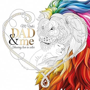 Dad & Me Coloring Book: Show Your Love in Color Dad & Me Coloring Book: Show Your Love in Color