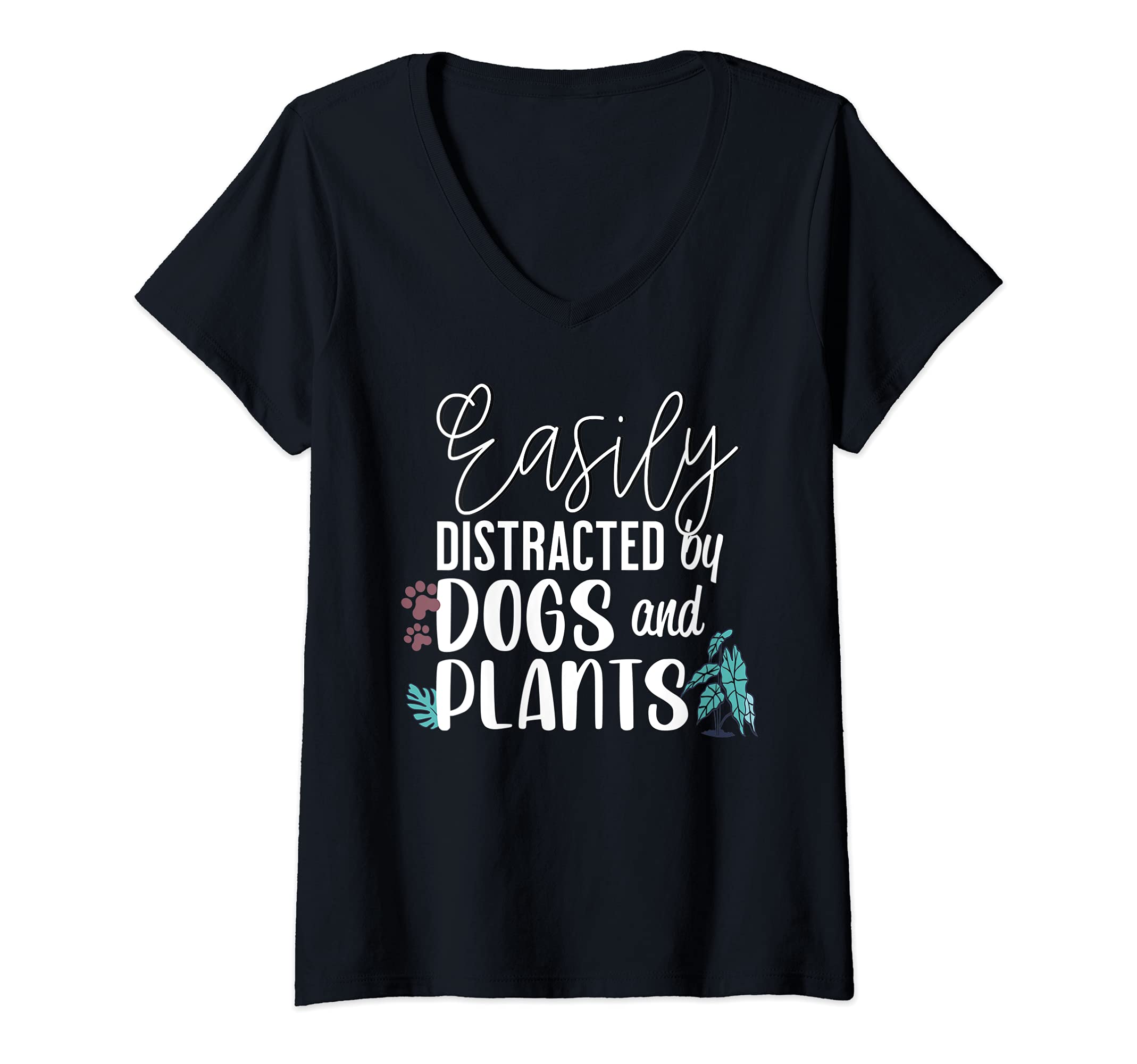 Womens Easily distracted by dogs and plants V-Neck T-Shirt