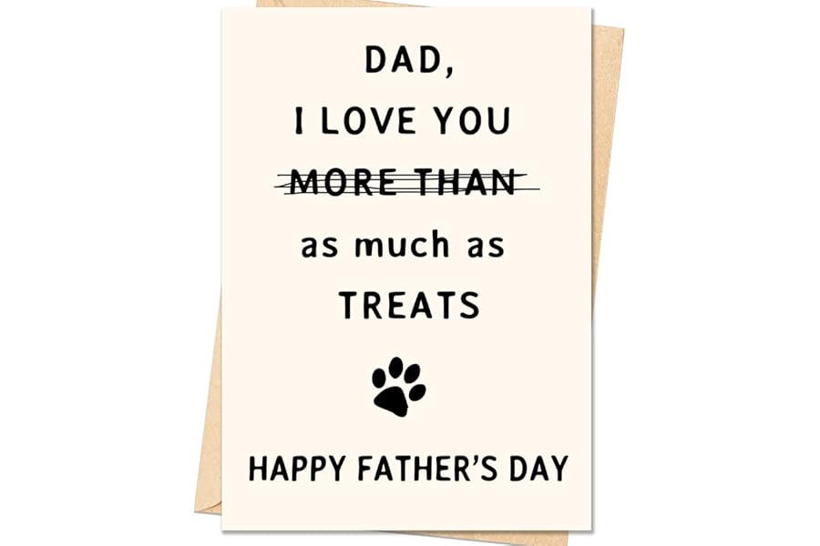 Smithtuy Fathers Day Card,Fathers Day Cards Gifts Decorations for Dad Husband,Funny Dog Dad Gifts for Men Husband,Happy Father's Day Cards Gifts from Dog-I Love You More Than Treats