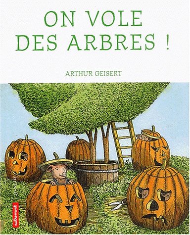 On vole des arbres !