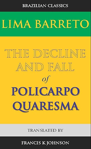 Download The Decline and Fall of Policarpo Quaresma (English Edition) PDF