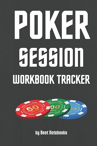 Download Poker Session Workbook Tracker: Track And Note Your Poker Session, Mindset Notes, Strategy Ideas, Gameplans And More! (For Cash Game, Spin And Go And ... and Pro, Black, 6x9, 100 Pages) PDF