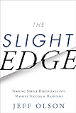 The Slight Edge: Turning Simple Disciplines into Massive Success and Happiness