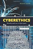 Cyberethics: Morality And Law In Cyberspace
