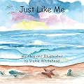 Just Like Me