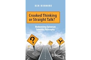 Crooked Thinking or Straight Talk?: Modernizing Epicurean Scientific Philosophy
