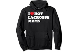 Pinchchoo Funny Lax Shirt I Love Hot Lacrosse Moms Pullover Hoodie