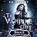 The Vampire Gift 2: Kingdom of Ash