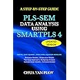 A Step By Step Guide PLS-SEM Data Analysis Using SmartPLS 4 (Partial least squares structural equation modeling)