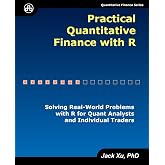 Practical Quantitative Finance with R: Solving Real-World Problems with R for Quant Analysts and Individual Traders