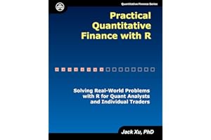 Practical Quantitative Finance with R: Solving Real-World Problems with R for Quant Analysts and Individual Traders