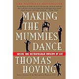 Making the Mummies Dance: Inside the Metropolitan Museum of Art