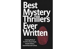 Best Mystery Thrillers Ever Written: Immersive Works on Detective Investigation & Intrigue (including The Thirty-Nine Steps, 