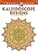 Creative Haven Kaleidoscope Designs Coloring Book (Adult Coloring Books: Art & Design)