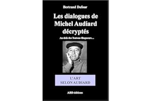 Les dialogues de Michel Audiard décryptés - L'Art selon Audiard (French Edition)