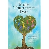 More Than Two: A Practical Guide to Ethical Polyamory (More Than Two Essentials)