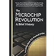 The Microchip Revolution: A brief history