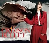 CRIMSON BULLET - 水樹奈々
