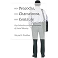 Peacocks, Chameleons, Centaurs: Gay Suburbia and the Grammar of Social Identity