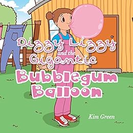 Dizzy Lizzy And The Gigantic Bubblegum Balloon - 