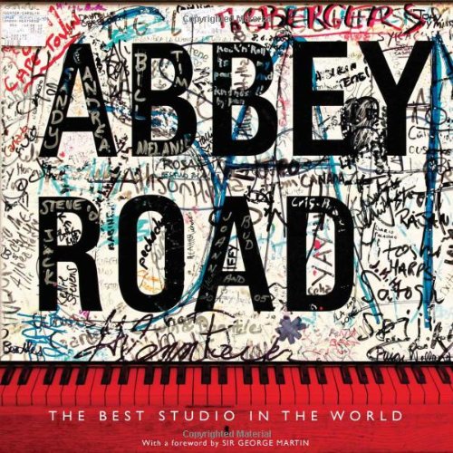 Abbey Road: The Best Studio in the World by Alistair Lawrence