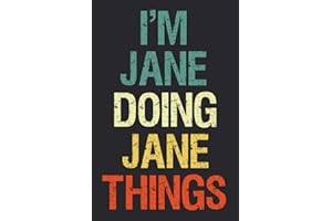 I'm Jane Doing Jane Things: Notebook Gift Jane name gifts, Personalized Journal Gift for Jane , Gift Idea for Jane, 120 Pages