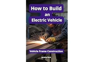 How to build an electric vehicle: Vehicle frame Construction