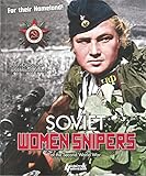 Soviet Women Snipers: of the Second World War