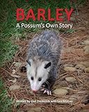 Barley, A Possum's Own Story