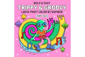 Trippy & Groovy Color by Number: Large Print Bold and Easy Psychedelic Coloring Book for Teens and Adults featuring Aliens, M