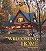 Welcoming Home: Creating a House that Says Hello by Michaela Mahady