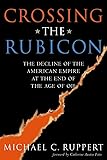 Crossing the Rubicon: The Decline of the American Empire at the End of the Age of Oil