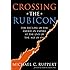 Crossing the Rubicon: The Decline of the American Empire at the End of the Age of Oil
