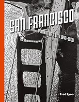 San Francisco; Portrait of a City: 1940-1960