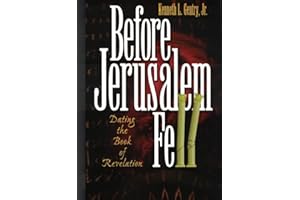 Before Jerusalem Fell: Dating the Book of Revelation