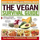 The Vegan Survival Guide: Boost Your Mental and Physical Health