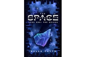 The Bridge (THE SPACE BETWEEN series, book 1)