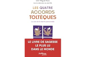 Les quatre accords toltèques - La voie de la liberté personnelle