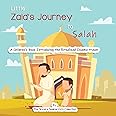Little Zaid's Journey to Salah: A Children's Book Introducing the Ritualized Islamic Prayer (Islamic Books for Kids | Fun & Educational Islamic Series)