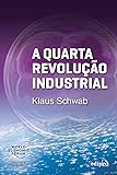 A Quarta Revolução Industrial