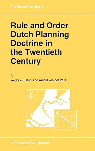 Download Rule and Order: Dutch Planning Doctrine in the Twentieth Century PDF